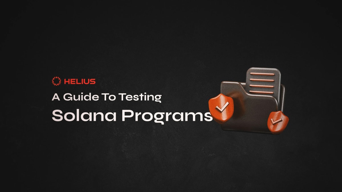 A Guide to Testing Solana Programs