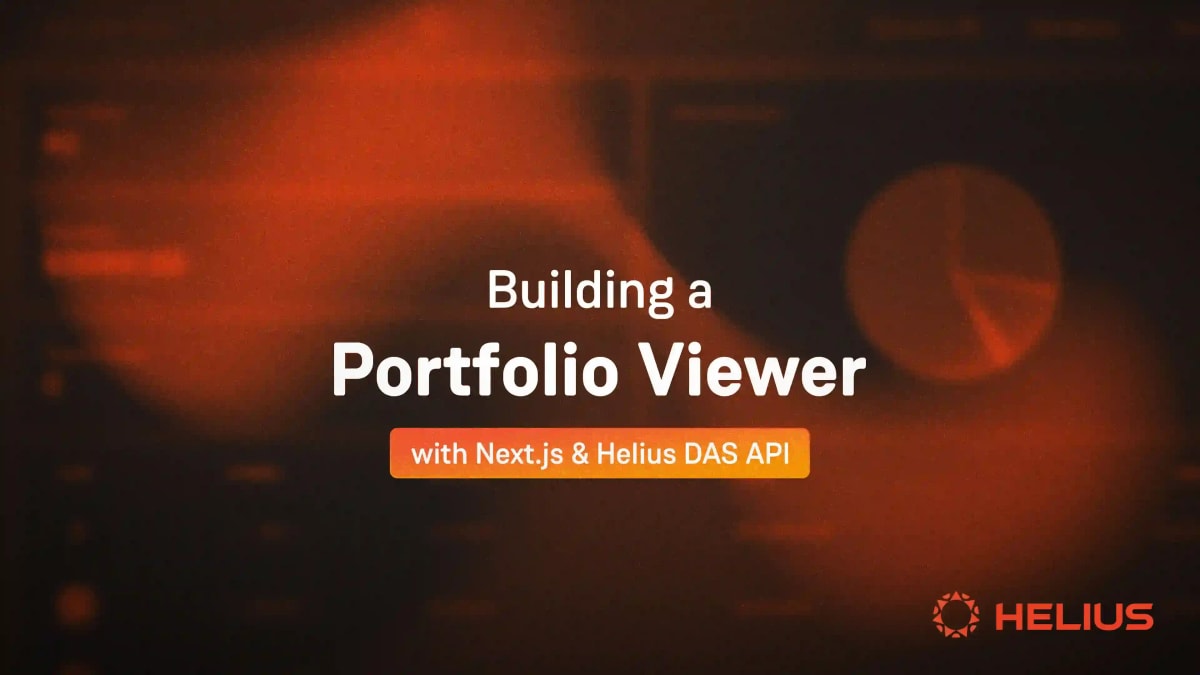 How to build a Solana Portfolio Viewer with Next.js and Helius's DAS API