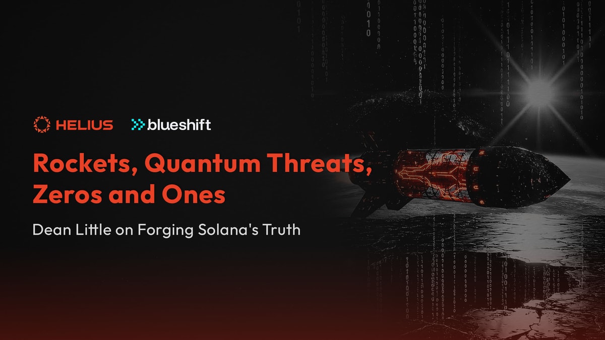 Rockets, Quantum Threats, Zeros and Ones: Dean Little on Forging Solana's Truth