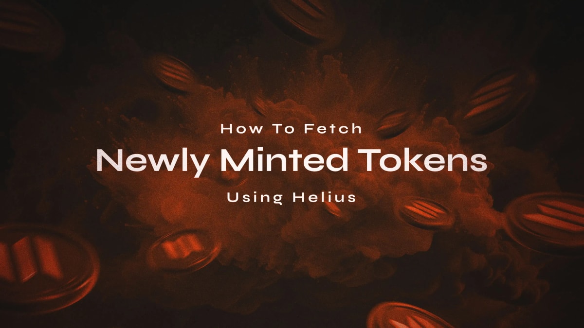 How to Fetch Newly Minted Tokens with Helius